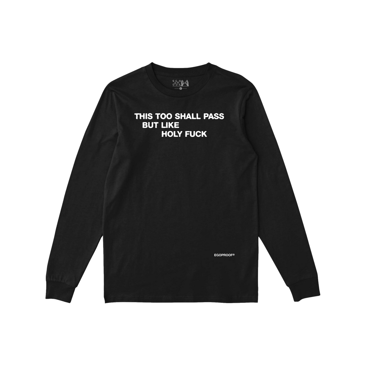 This Too Shall Pass Long Sleeve T-shirt
