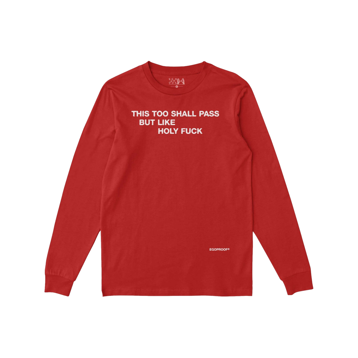 This Too Shall Pass Long Sleeve T-shirt