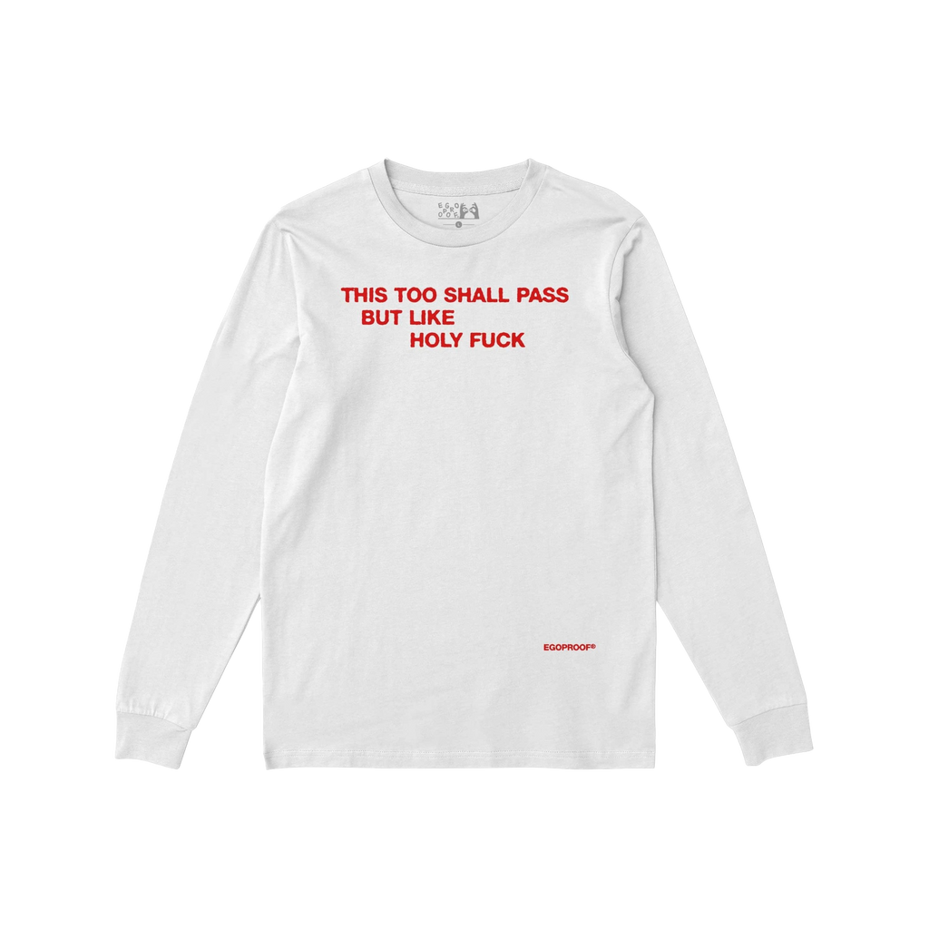 This Too Shall Pass Long Sleeve T-shirt