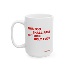 This Too Shall Pass Mug