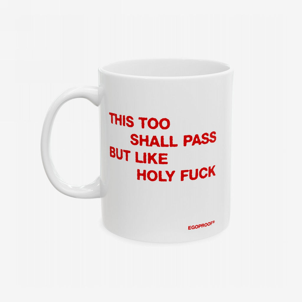 This Too Shall Pass Mug