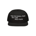 This Too Shall Pass Snapback Hat