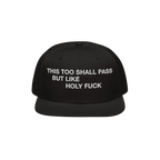 This Too Shall Pass Snapback Hat