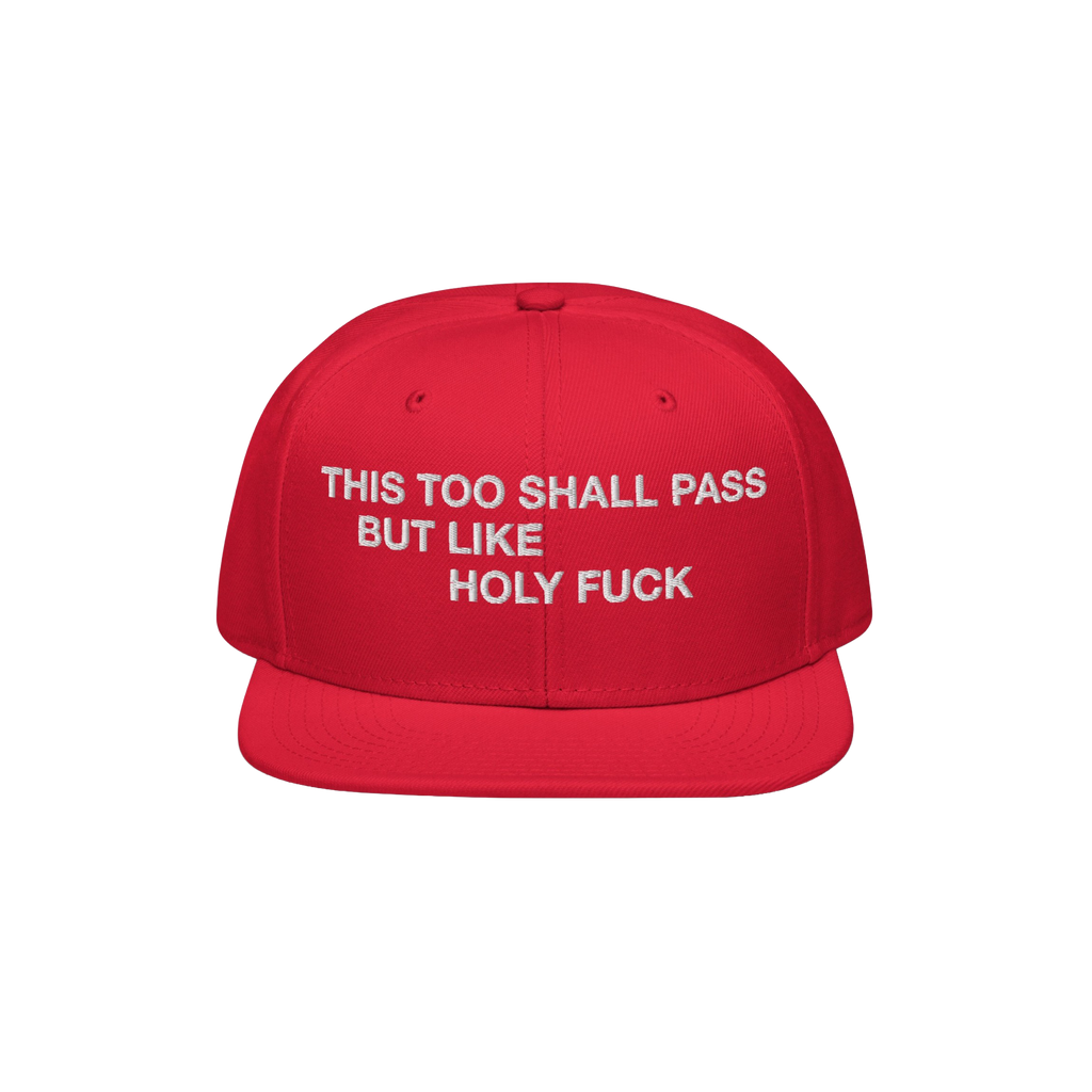 This Too Shall Pass Snapback Hat