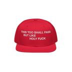 This Too Shall Pass Snapback Hat