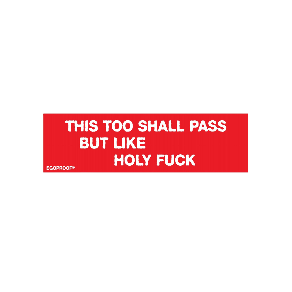 This Too Shall Pass Sticker