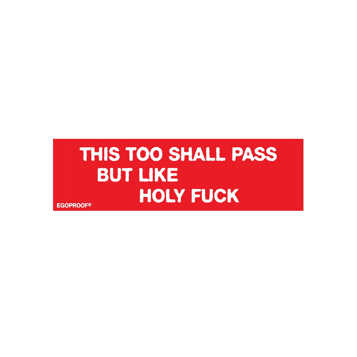 This Too Shall Pass Sticker