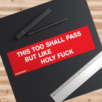This Too Shall Pass Sticker & Magnet