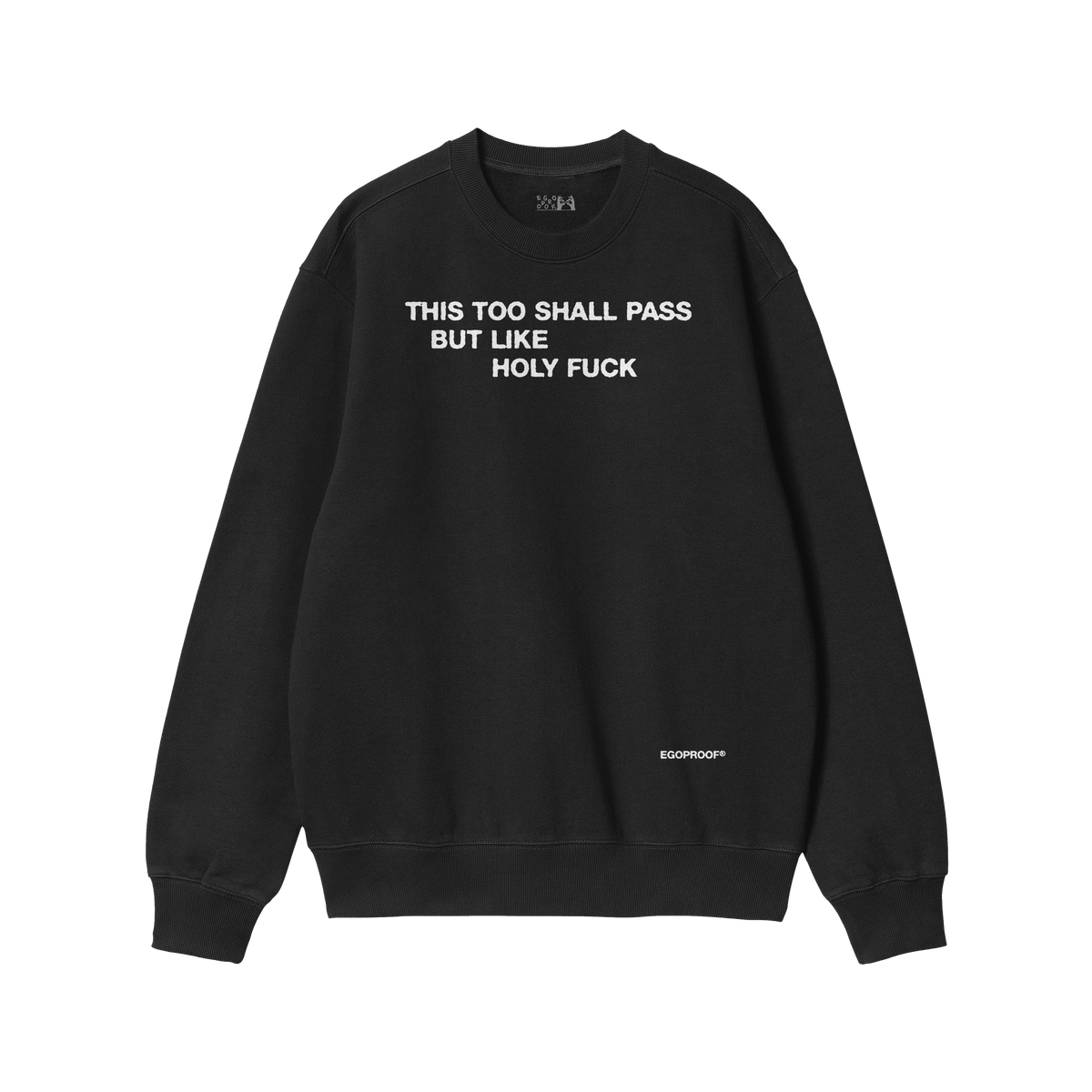 This Too Shall Pass Sweatshirt