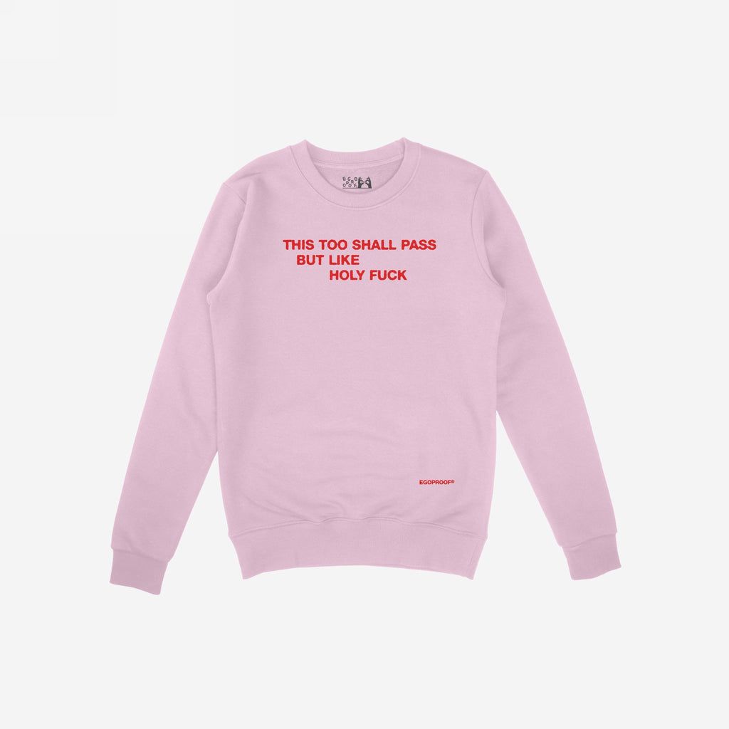 This Too Shall Pass Hoodie & Sweatshirt