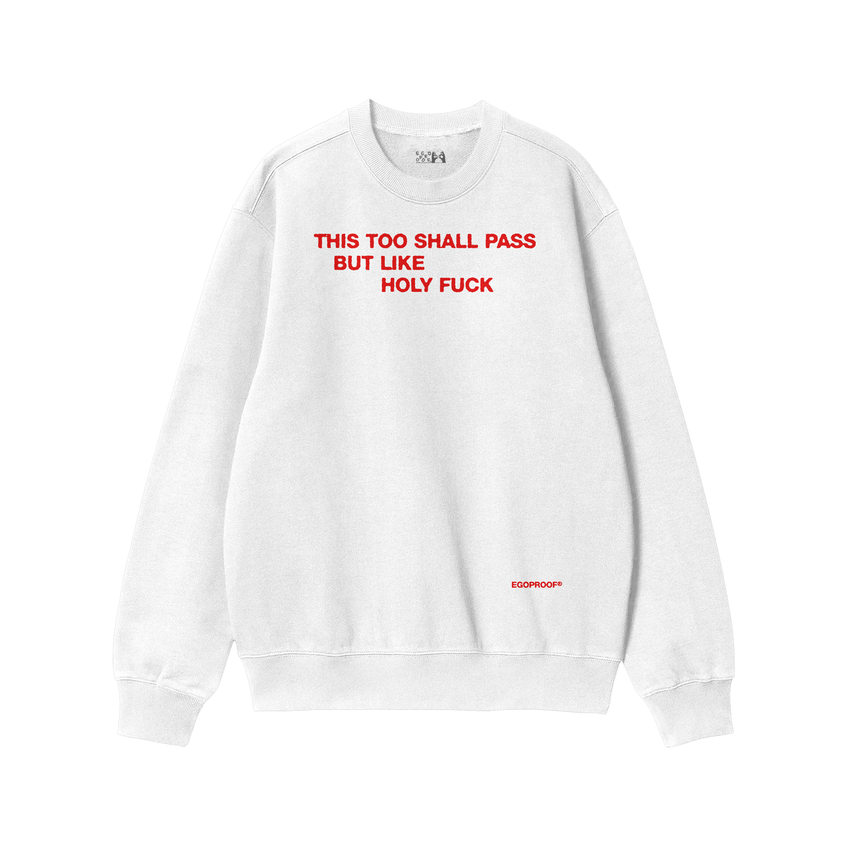 This Too Shall Pass Sweatshirt