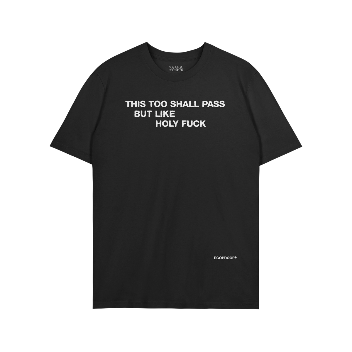 This Too Shall Pass T-shirt