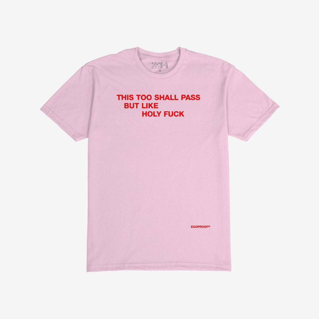 This Too Shall Pass T-shirt