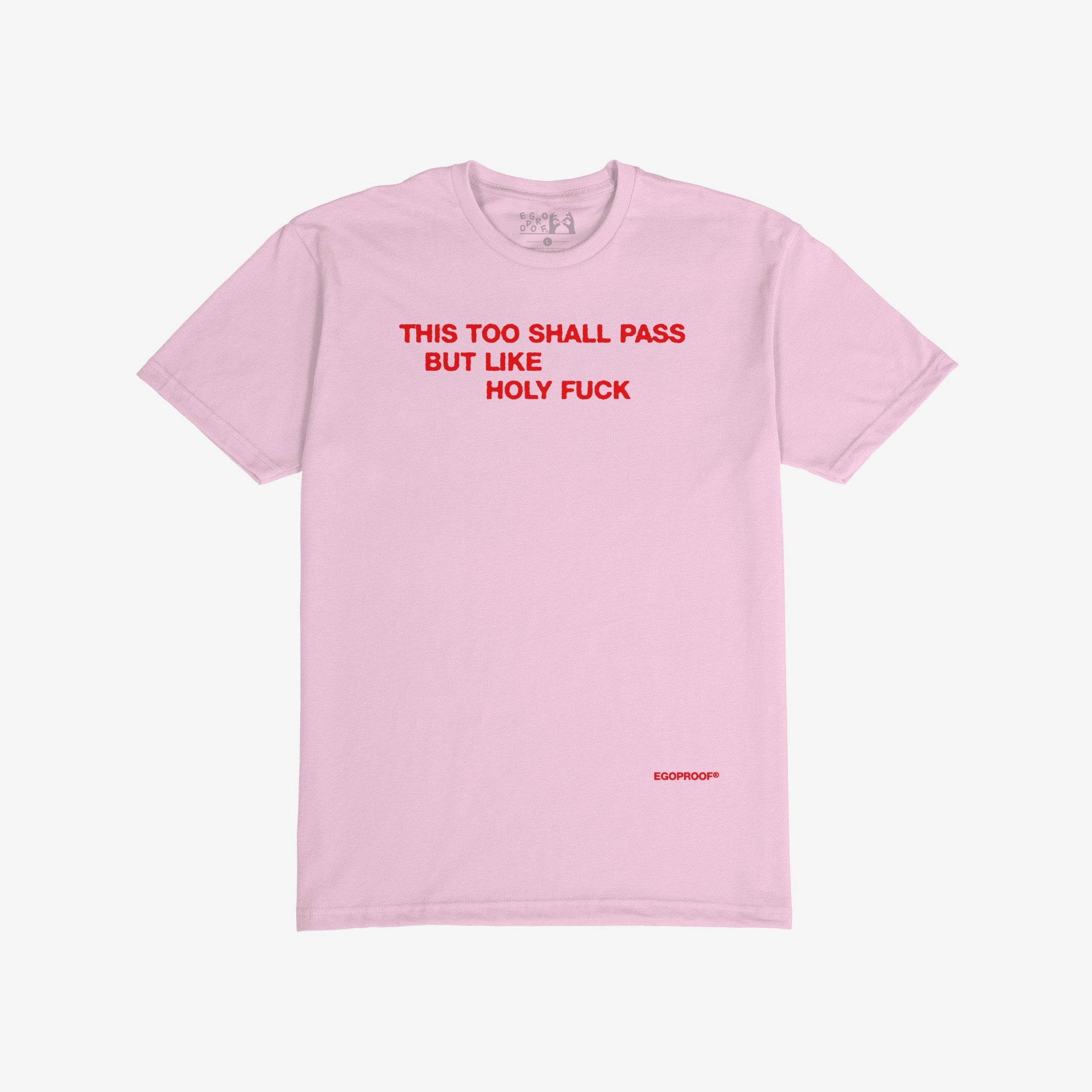 This Too Shall Pass T-shirt
