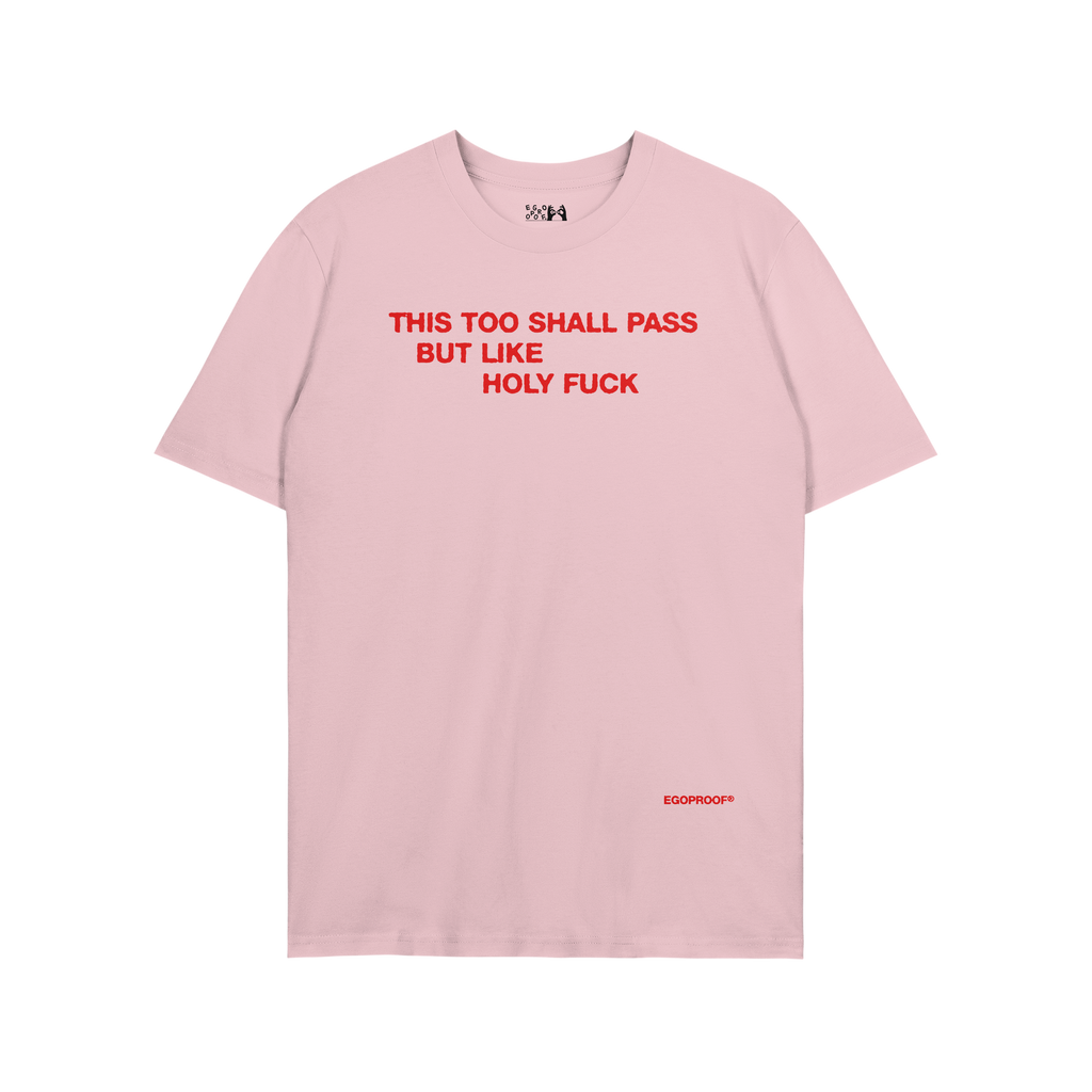 This Too Shall Pass T-shirt