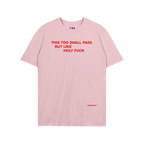 This Too Shall Pass T-shirt