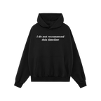Black pullover Timeline Shirt with drawstring hood, kangaroo pocket, and ribbed cuffs, featuring “i do not recommend this t