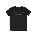 Black short-sleeved crew-neck Timeline Shirt with “i do not recommend this timeline” in white text on the chest, conveyin