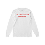 Timeline Shirt: A long-sleeve tee with bold red text, i do not recommend this timeline, capturing a humorous critique of mode