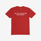 Red crew-neck Timeline Shirt with white text: “i do not recommend this timeline.” Features subtle humor and critique, ideal for skeptics seeking to express discontent stylishly.
