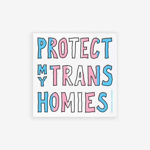 Protect My Trans Homies Sticker & Magnet features hand-drawn block letters in trans pride colors. The design, available as a sticker or magnet, promotes visibility and justice for trans rights.