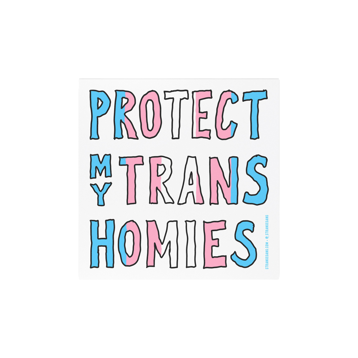 Protect My Trans Homies Sticker & Magnet features hand-drawn block letters in trans pride colors. The design, available as a 