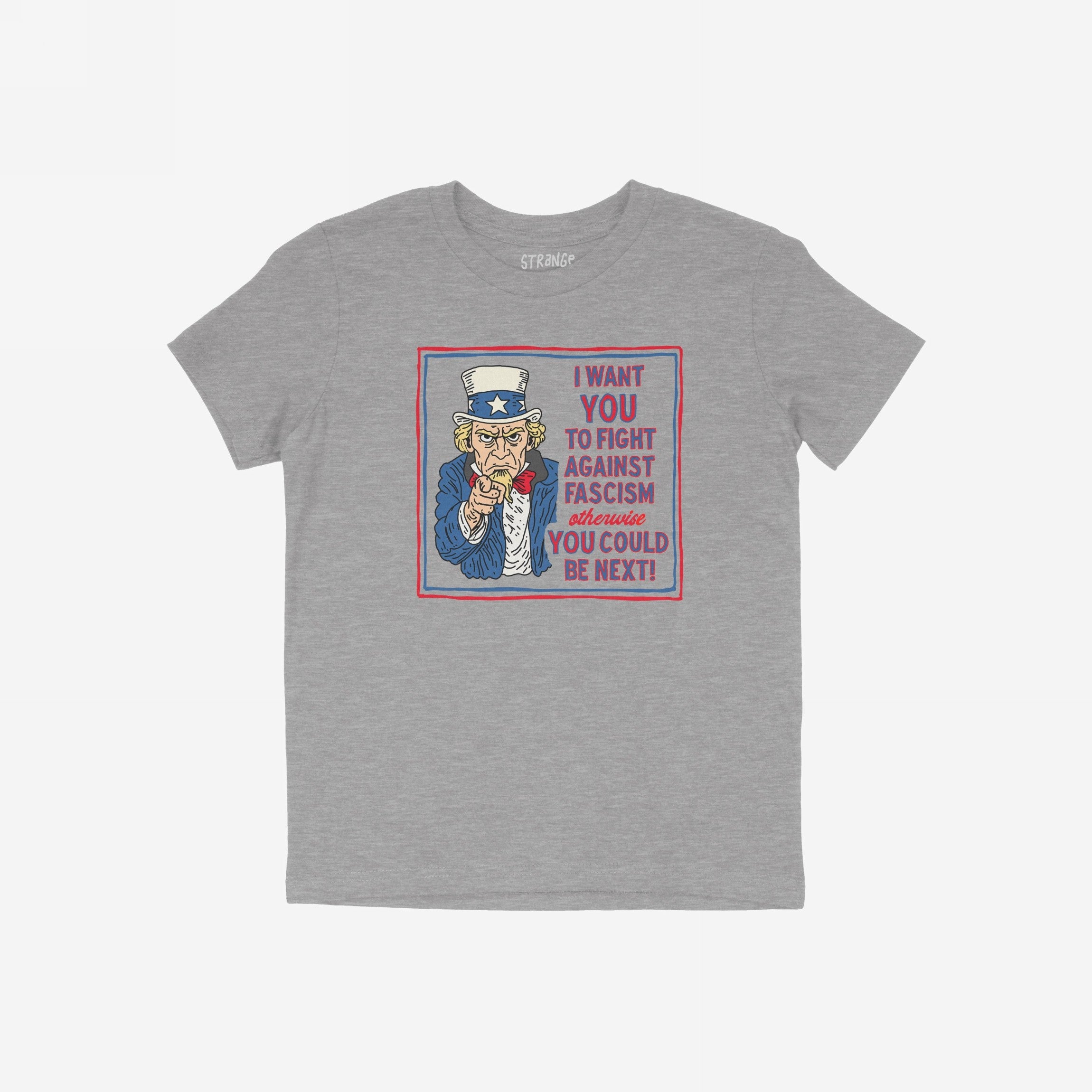 Anti Fascist Uncle Sam Shirt featuring a bold graphic of Uncle Sam pointing, with the message: I want YOU to fight against fascism. Otherwise, YOU could be next. Ideal for activists supporting equality.