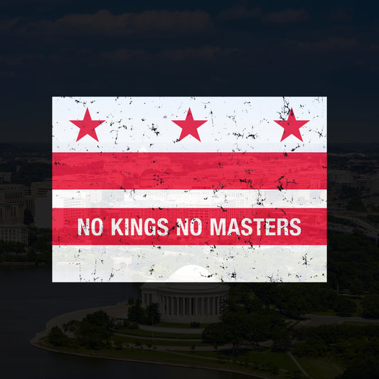 Washington DC No Kings Flag Shirt featuring a distressed D.C. flag with “NO KINGS NO MASTERS” slogan, overlaying a faint aerial view of the Tidal Basin and Jefferson Memorial, symbolizing resistance.