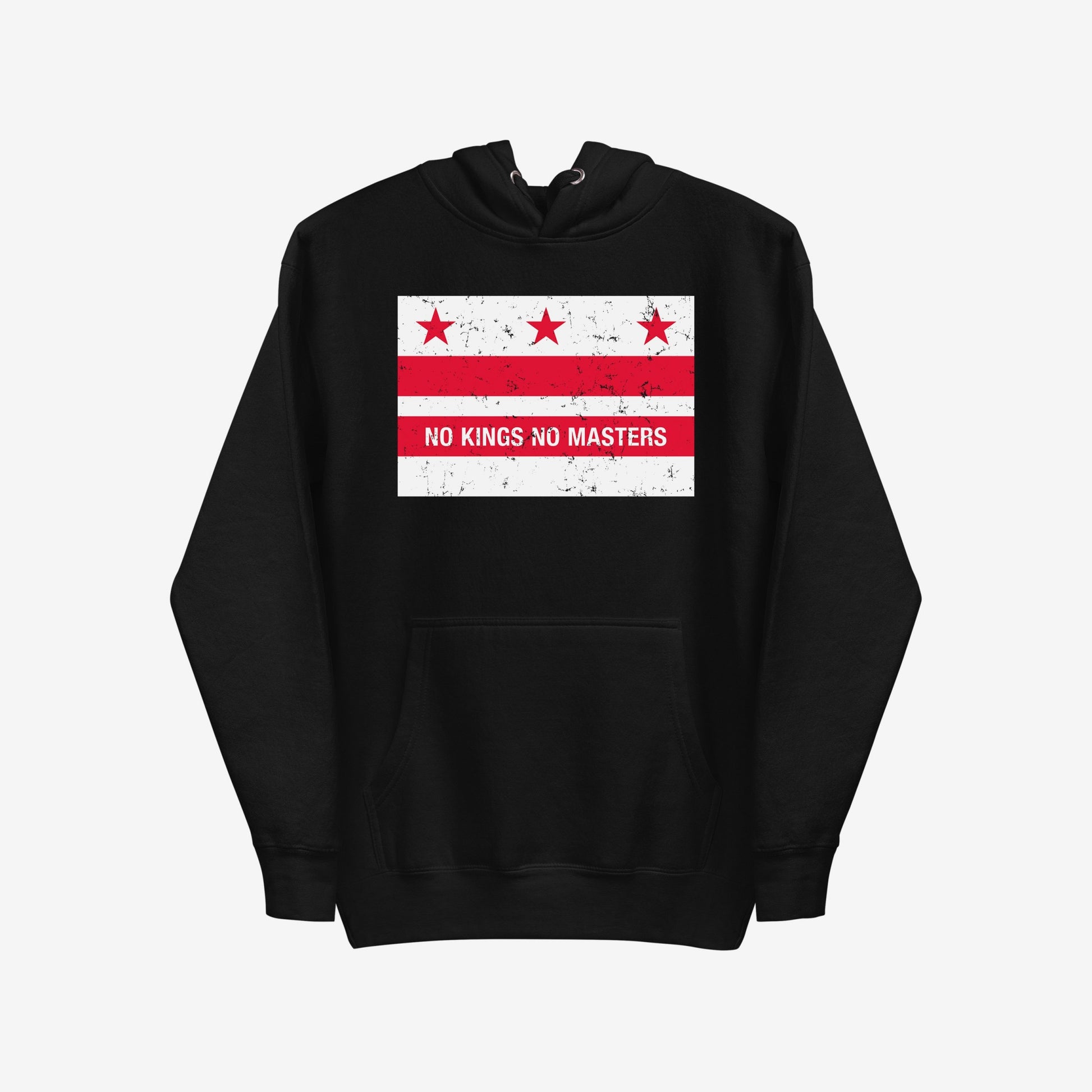 Washington DC No Kings Flag Hoodie features a black pullover with a kangaroo pocket and a protest-style graphic, showcasing NO KINGS NO MASTERS text, reflecting defiance and resistance.