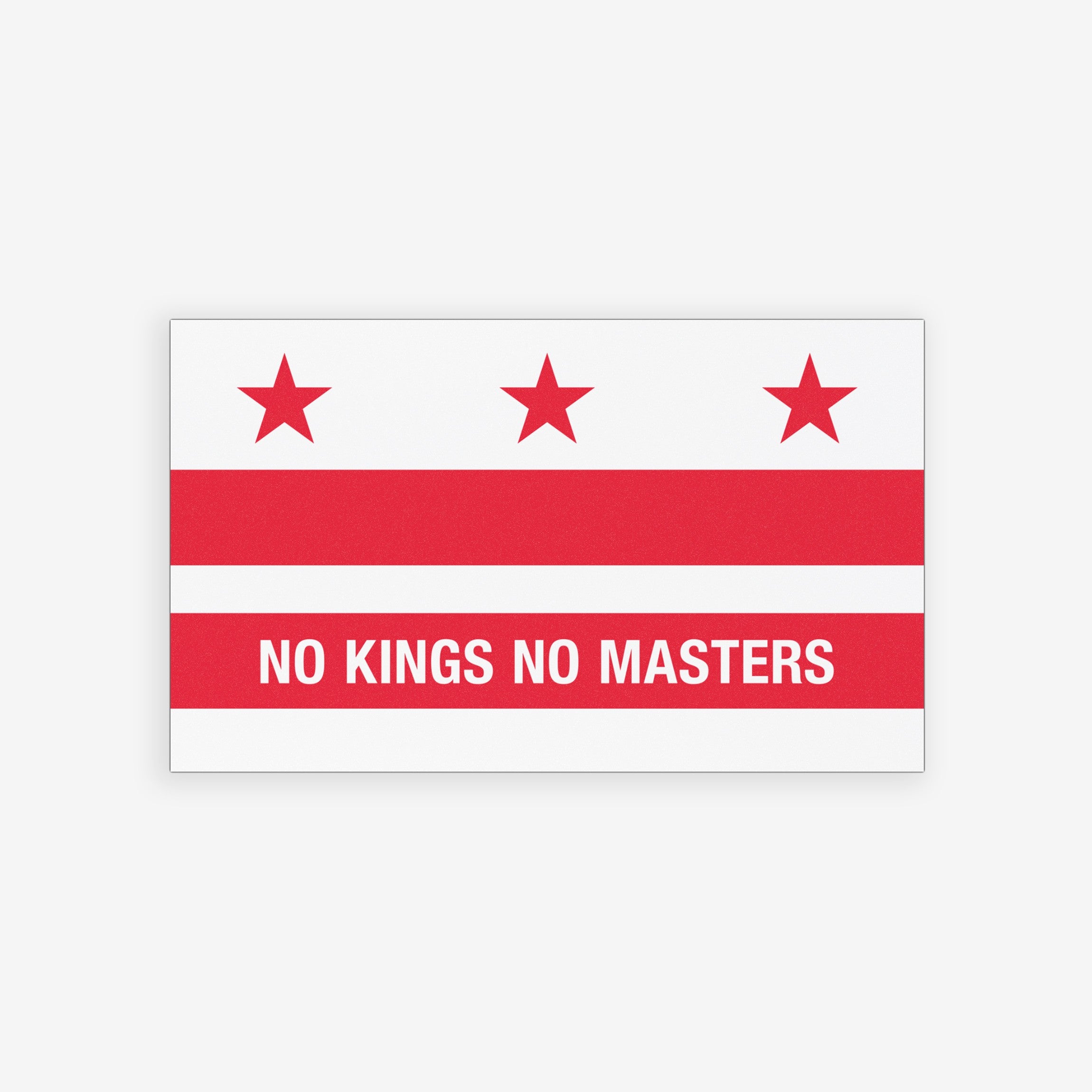 Washington DC Flag No Kings Sticker & Magnet features a stylized D.C. flag with the bold slogan NO KINGS NO MASTERS, set against a blurred Capitol backdrop, emphasizing protest and resilience.