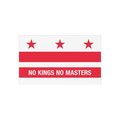 Washington DC Flag No Kings Sticker & Magnet features a stylized D.C. flag with the bold slogan NO KINGS NO MASTERS, set agai