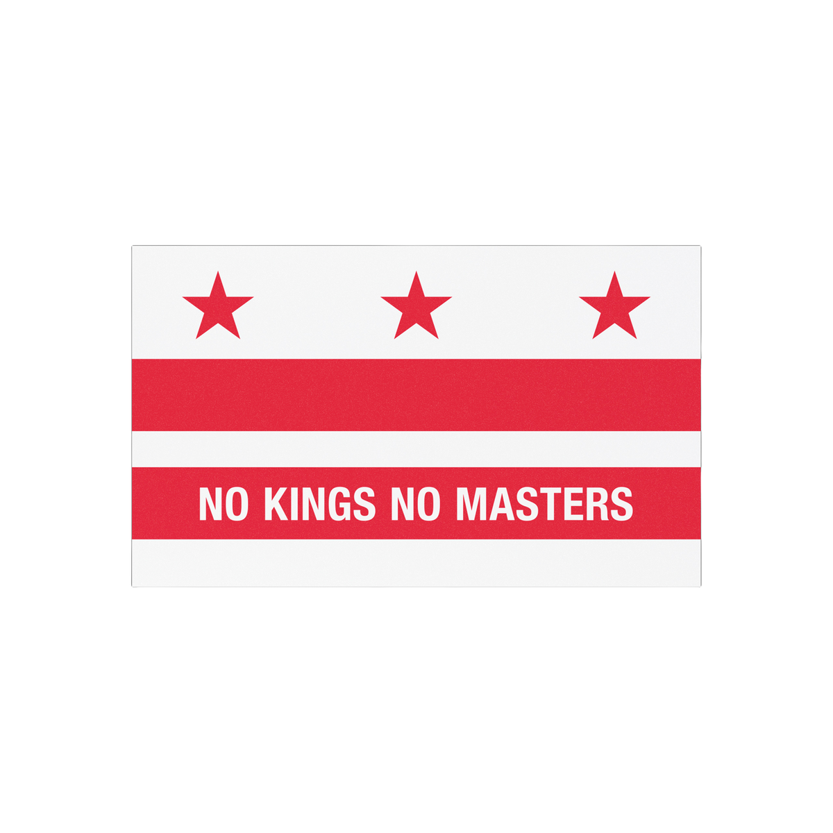 Washington DC Flag No Kings Sticker & Magnet features a stylized D.C. flag with the bold slogan NO KINGS NO MASTERS, set agai