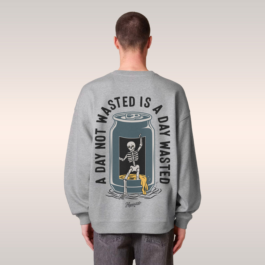 Wasted Days Sweatshirt