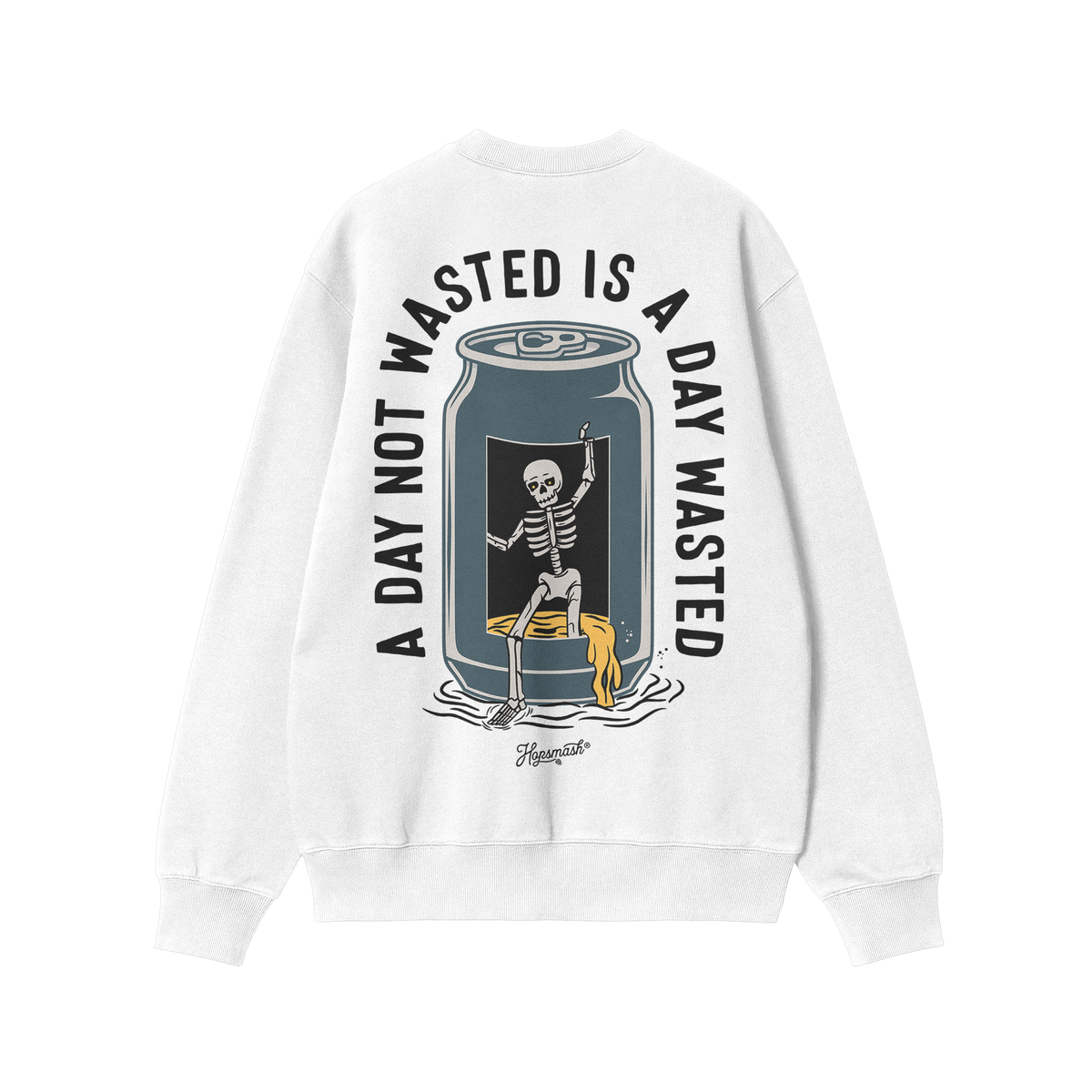 Wasted Days Hoodie & Sweatshirt features a skeleton emerging from a beer can, with the phrase “A DAY NOT WASTED IS A DAY WA