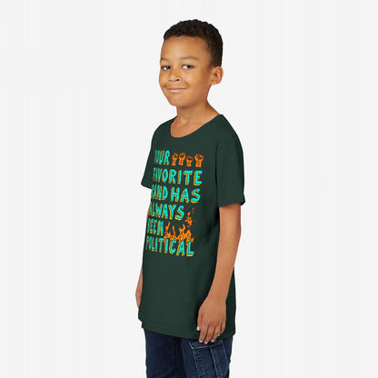 Your Favorite Band Has Always Been Political Kids T-shirt